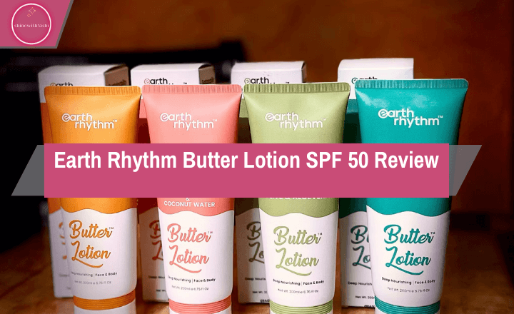 Earth Rhythm Butter Lotion SPF 50 Review