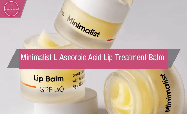 Minimalist L Ascorbic Acid Lip Treatment Balm Review