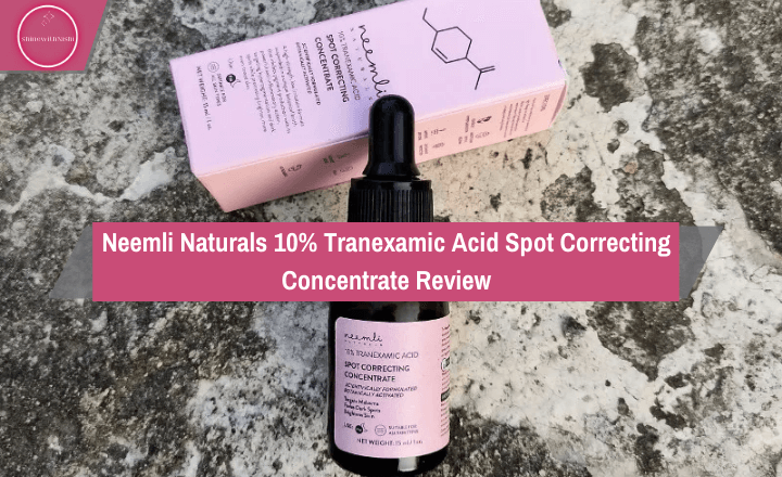 Neemli Naturals 10% Tranexamic Acid Spot Correcting Concentrate Review