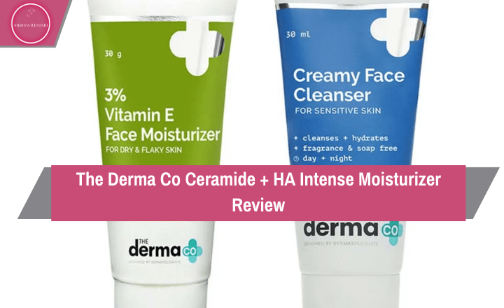 The Derma Co Ceramide + HA Intense Moisturizer Review