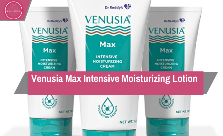 Venusia Max Intensive Moisturizing Lotion Review