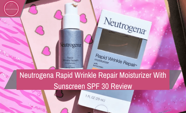 Neutrogena Rapid Wrinkle Repair Moisturizer With Sunscreen SPF 30 Review