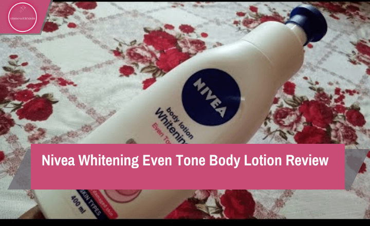 Nivea Whitening Even Tone Body Lotion Review