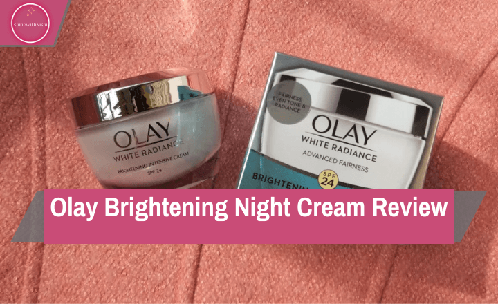 Olay Brightening Night Cream Review