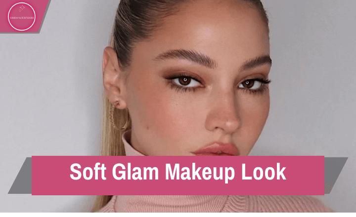 Soft Glam Makeup Look