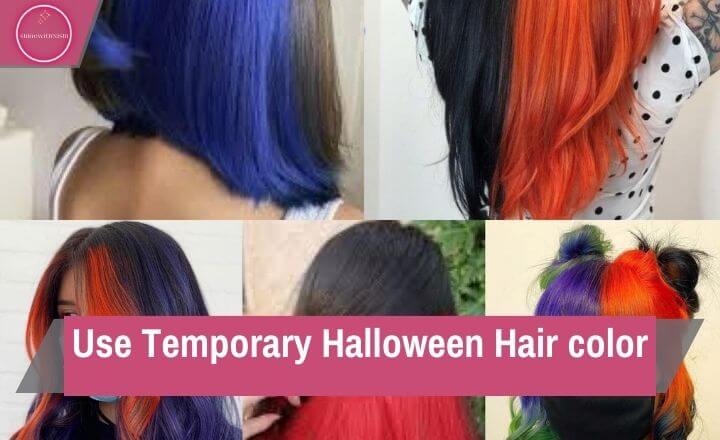 Use Temporary Halloween Hair color